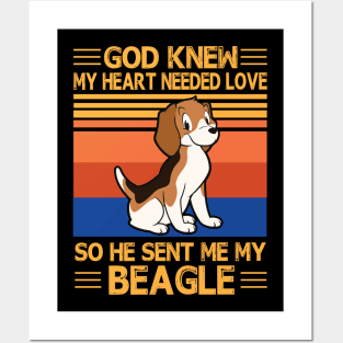 God Knew My Heart Needed Love So He Sent Me My Beagle Happy Dog Mother Father Summer Day Vintage Posters and Art